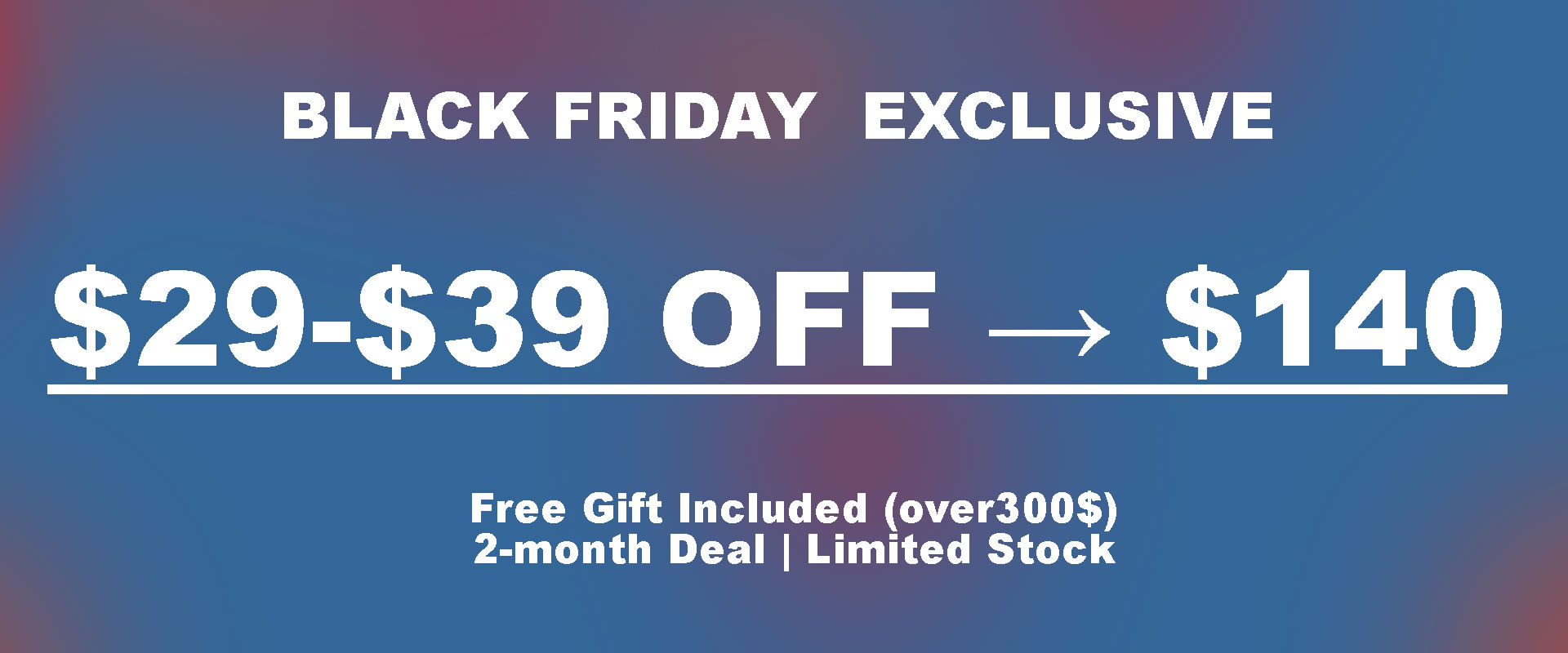 $29-$39 OFF → $140